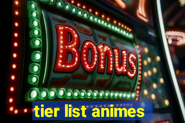 tier list animes